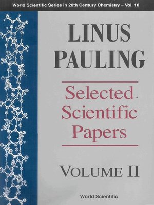 cover image of Linus Pauling--Selected Scientific Papers (In 2 Volumes)--Volume 2